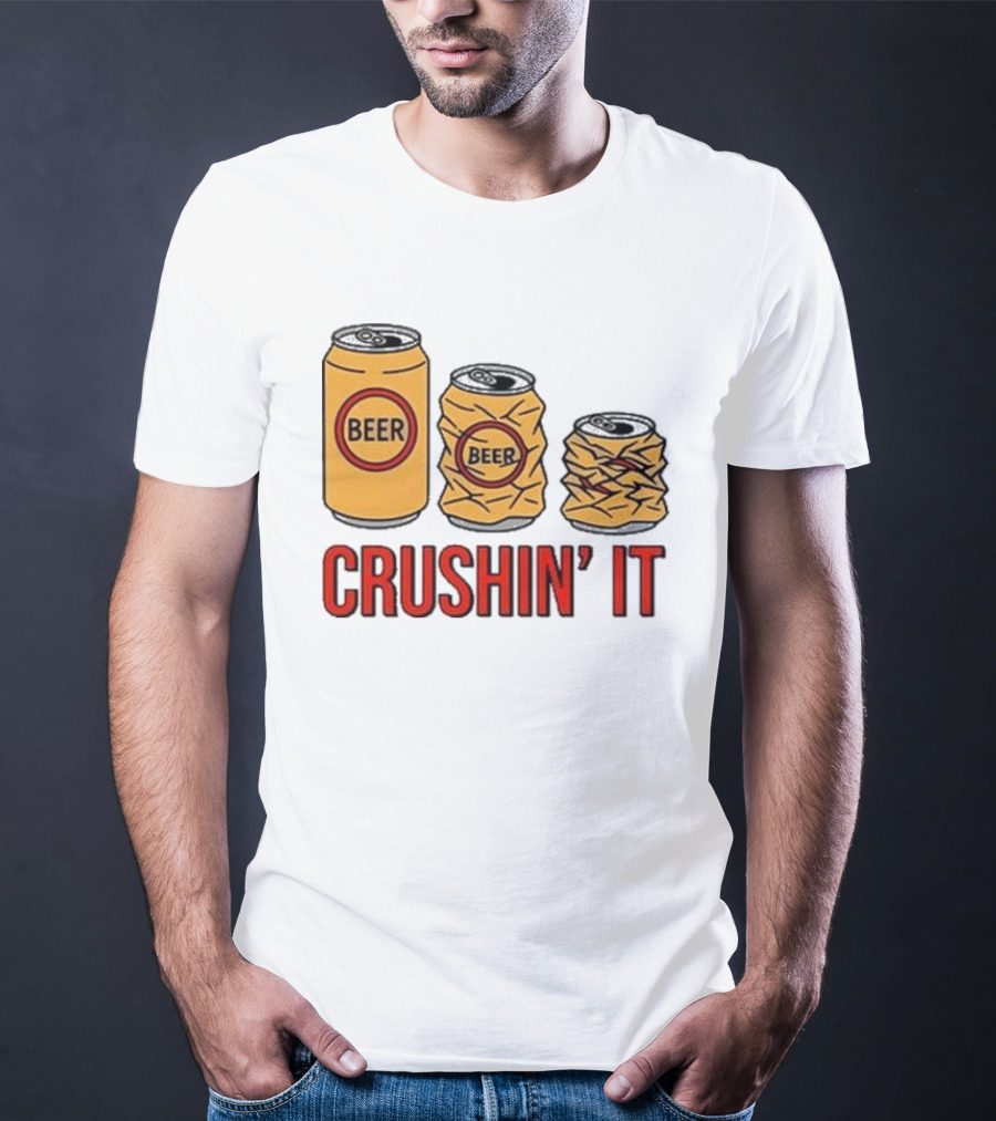 Beer Can Crushin’ It Funny Drinking Theme T-Shirt