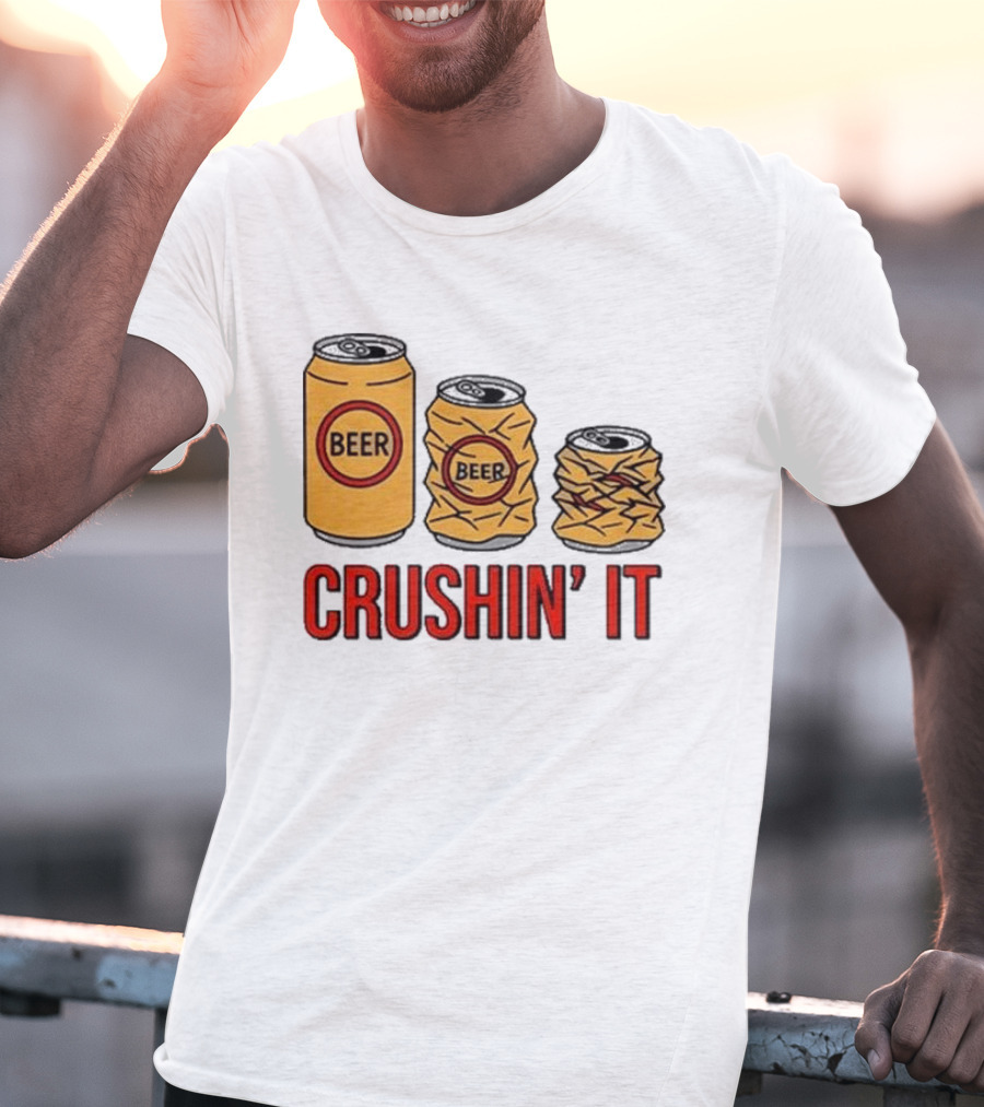 Beer Can Crushin’ It Funny Drinking Theme T-Shirt