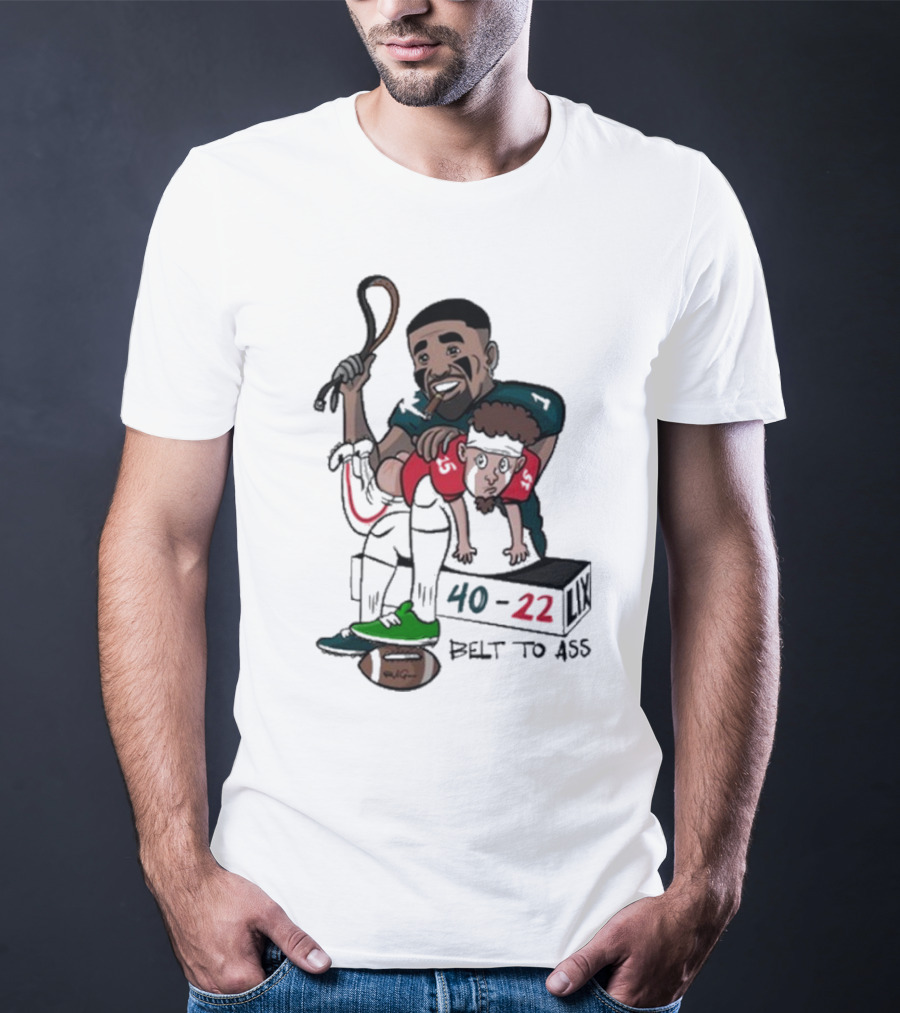 Belt To Ass 40-22 Jalen Hurts Beats Patrick Mahomes Sports Cartoon T-Shirt
