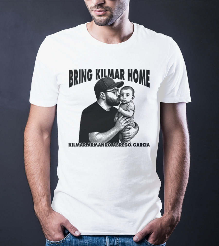 Bring Kilmar Home Kilmar Armando Abrego Garcia T-Shirt