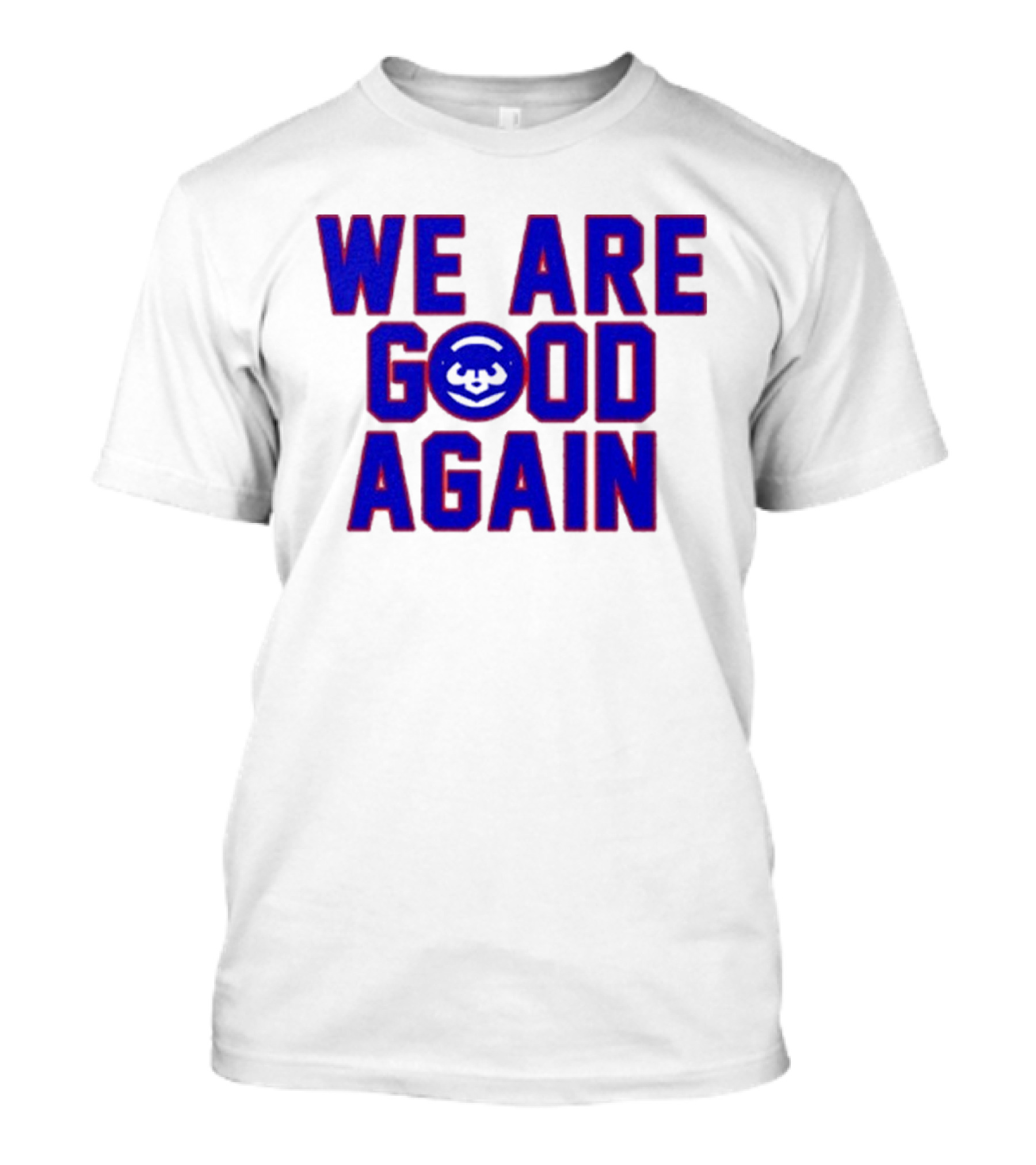 Chicago Cubs We Are Good Again Bear Face Emblem T-Shirt