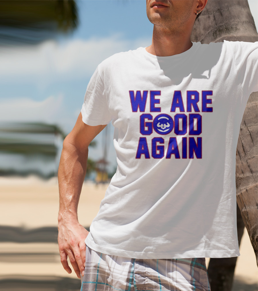Chicago Cubs We Are Good Again Bear Face Emblem T-Shirt