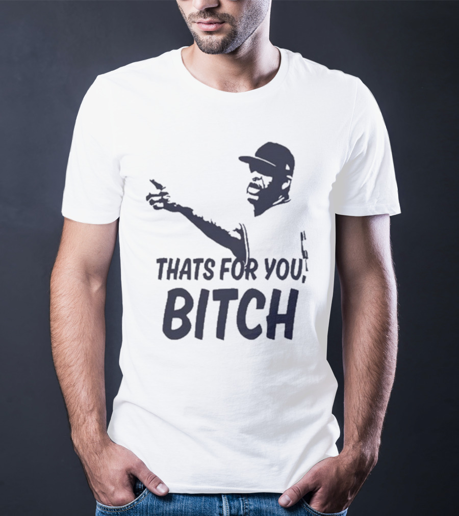 Cc Sabathia That’s For You Bitch Baseball Player Silhouette T-Shirt