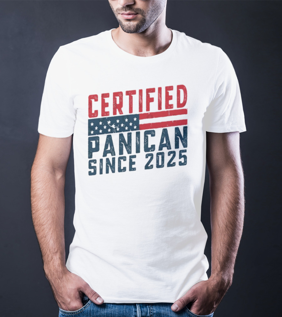 Certified Panican Since 2025 American Flag Stars And Stripes T-Shirt
