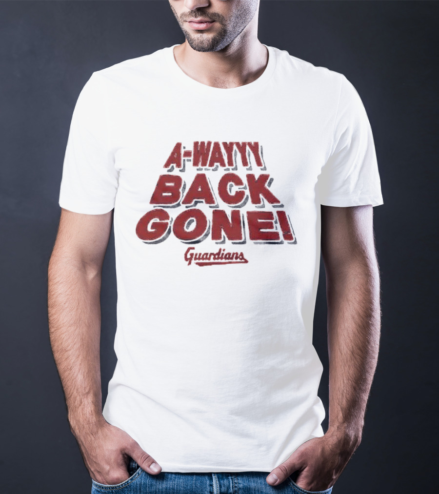 A-Wayyy Back Gone Guardians T-Shirt
