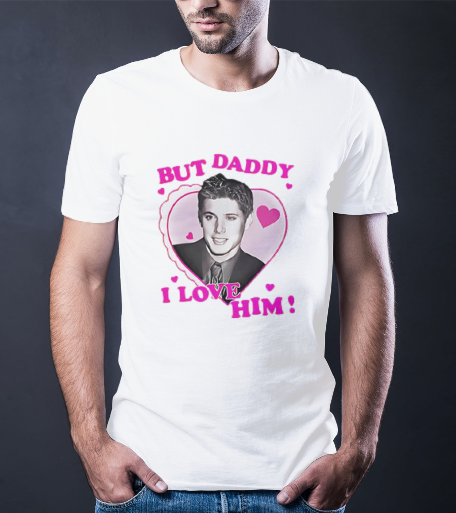 Dean Winchester But Daddy I Love Him Valentine 2025 T-Shirt