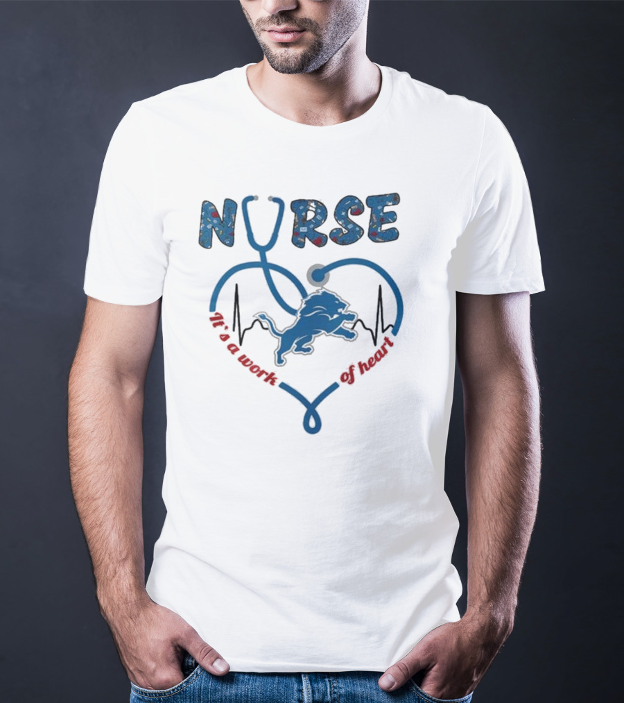 Detroit Lions Nurse It's A Work Of Heart 2025 T-Shirt