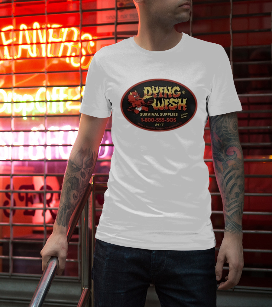 Dying Wish Survival Supplies Devil Cartoon 1-800-555-SOS Portland 24/7 T-Shirt