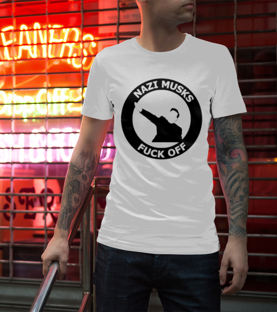Elon Musk Nazi Musk Fuck Off T-Shirt
