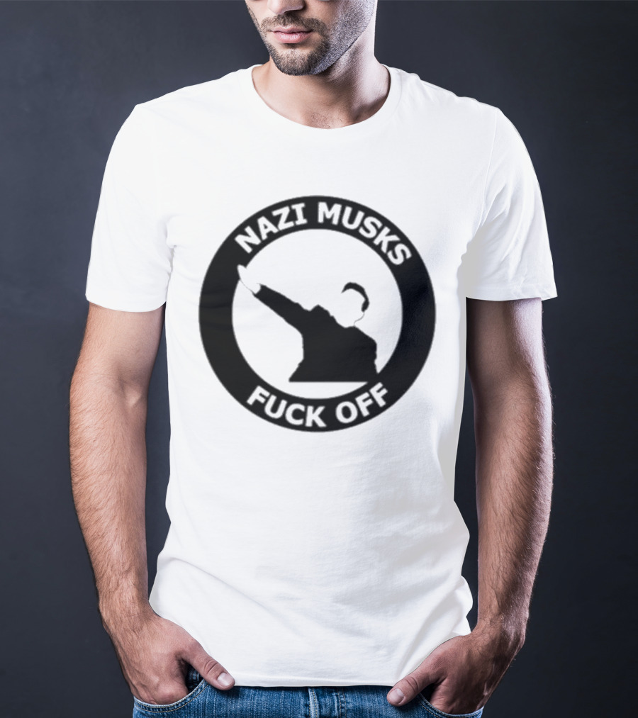 Elon Musk Nazi Musk Fuck Off T-Shirt