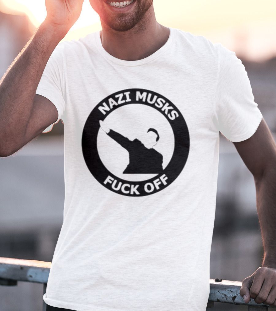 Elon Musk Nazi Musk Fuck Off T-Shirt