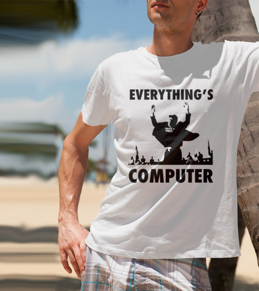 Elon Musk Raise His Hands Up Everything’s Computer T-Shirt