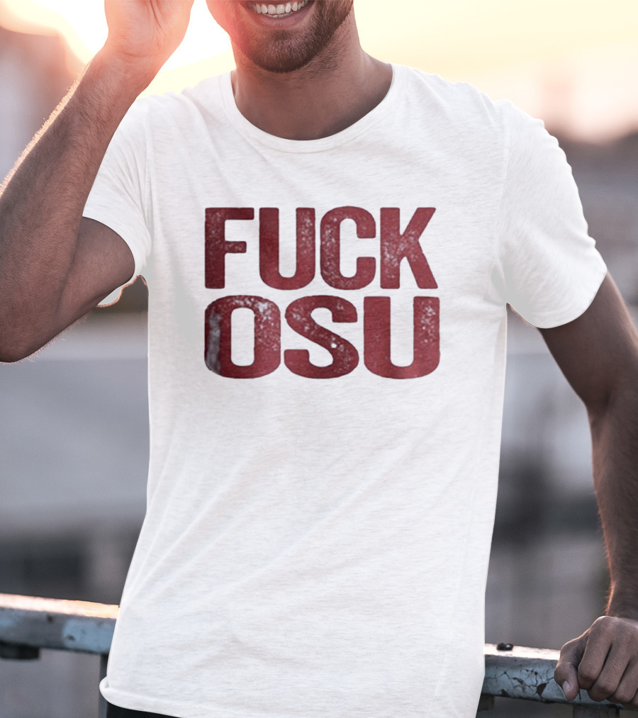 Funny Oklahoma Sooners FUCK OSU T-Shirt