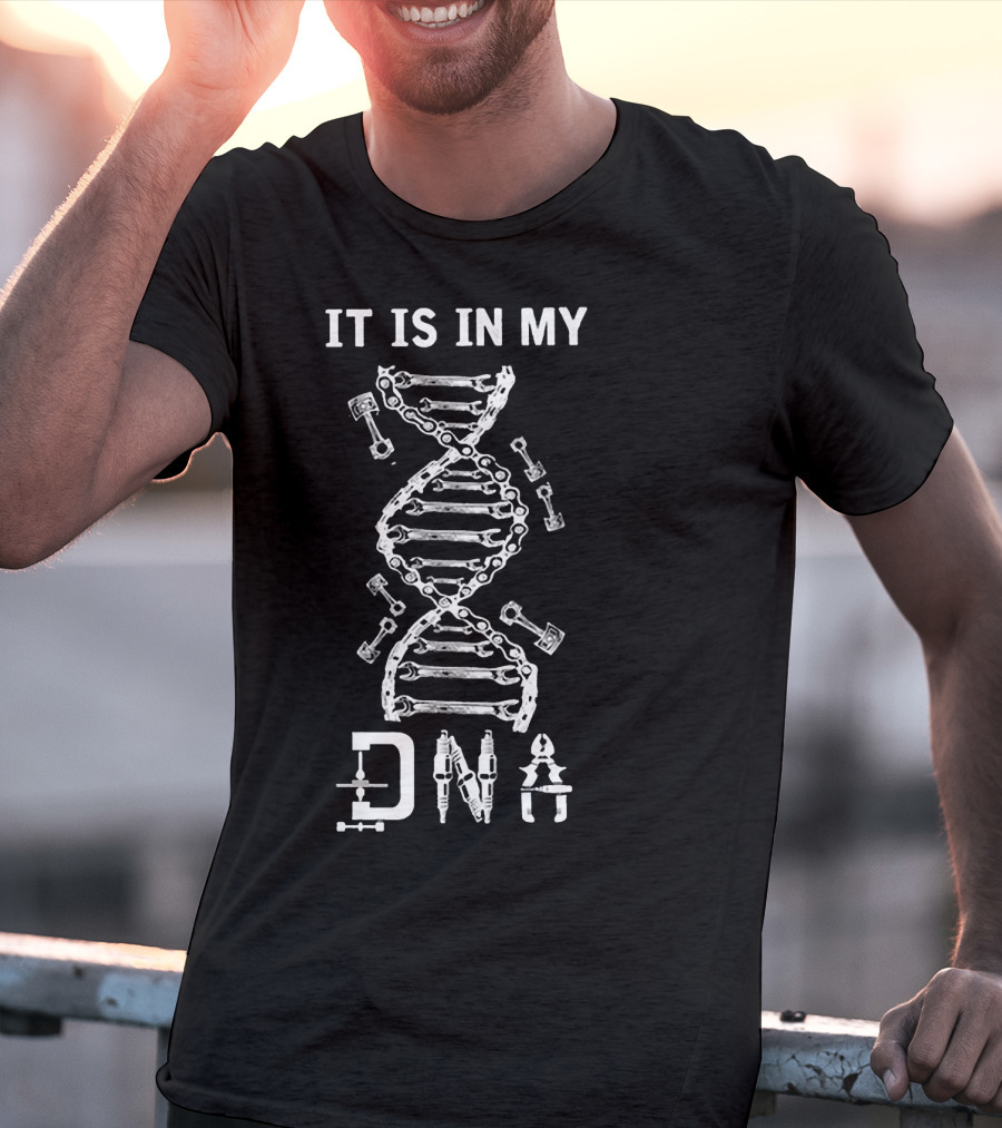 It Is In My DNA Mechanic Automotive Tools Piston Wrench T-Shirt