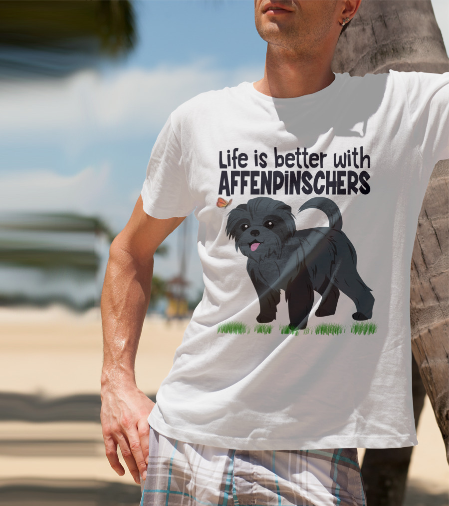 Life Is Better With Affenpinschers And Butterfly T-Shirt
