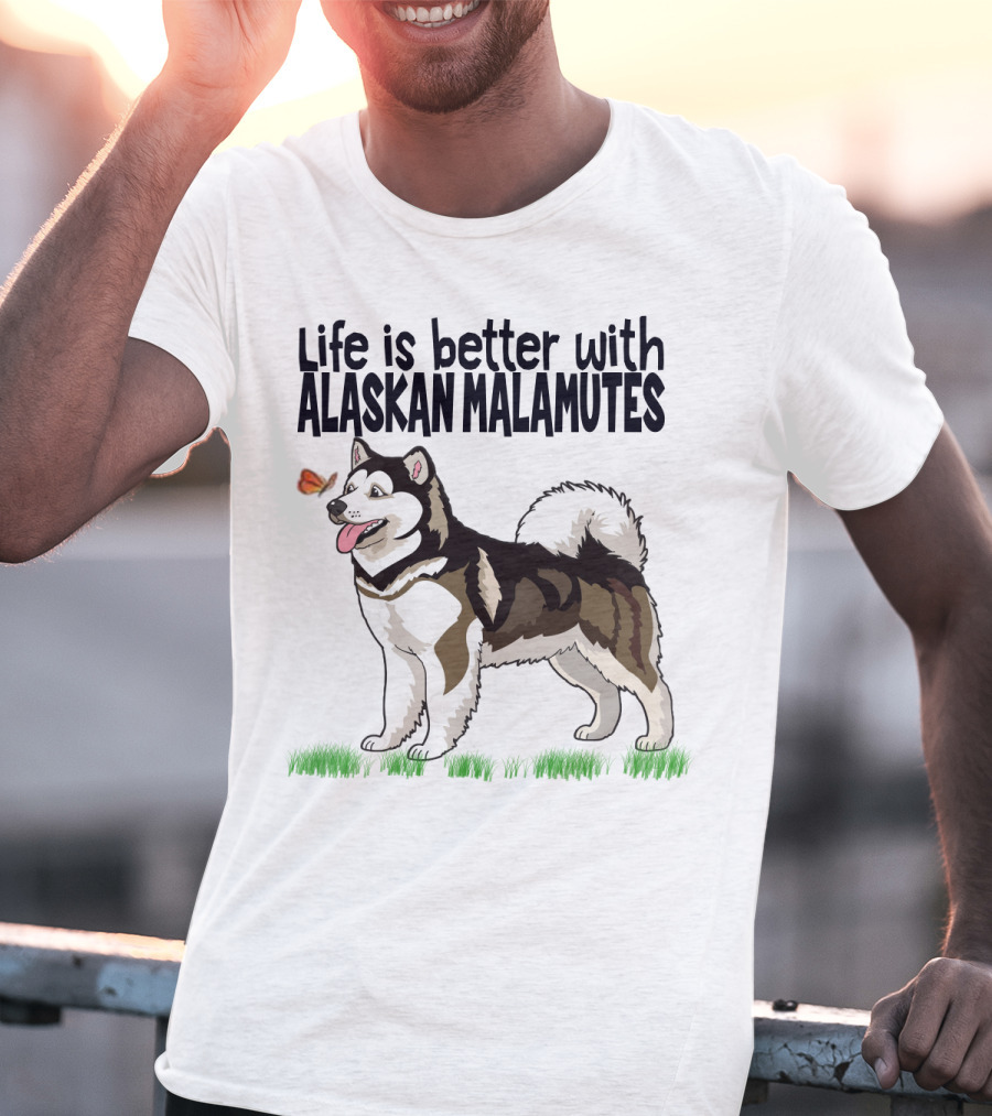 Life Is Better With Alaskan Malamutes Playful Dog And Butterfly T-Shirt