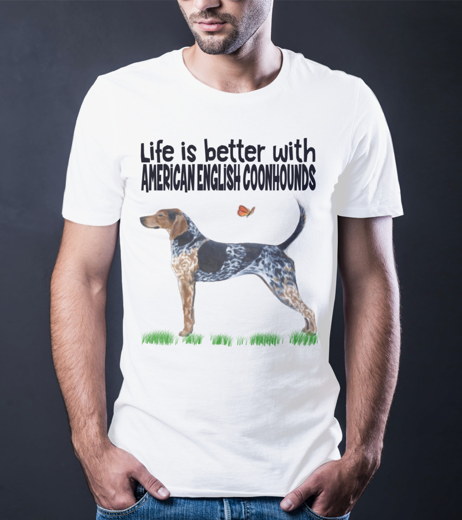 Life Is Better With American English Coonhounds Butterfly Companion T-Shirt