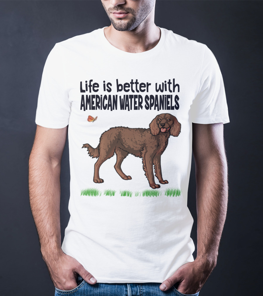 Life Is Better With American Water Spaniels And Butterfly T-Shirt