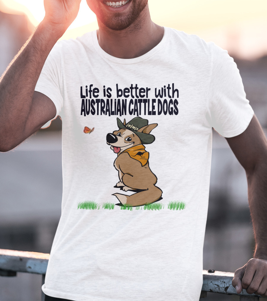 Life Is Better With Australian Cattle Dogs Playful Cartoon Wearing Hat And Scarf Sitting In Grass With Butterfly T-Shirt