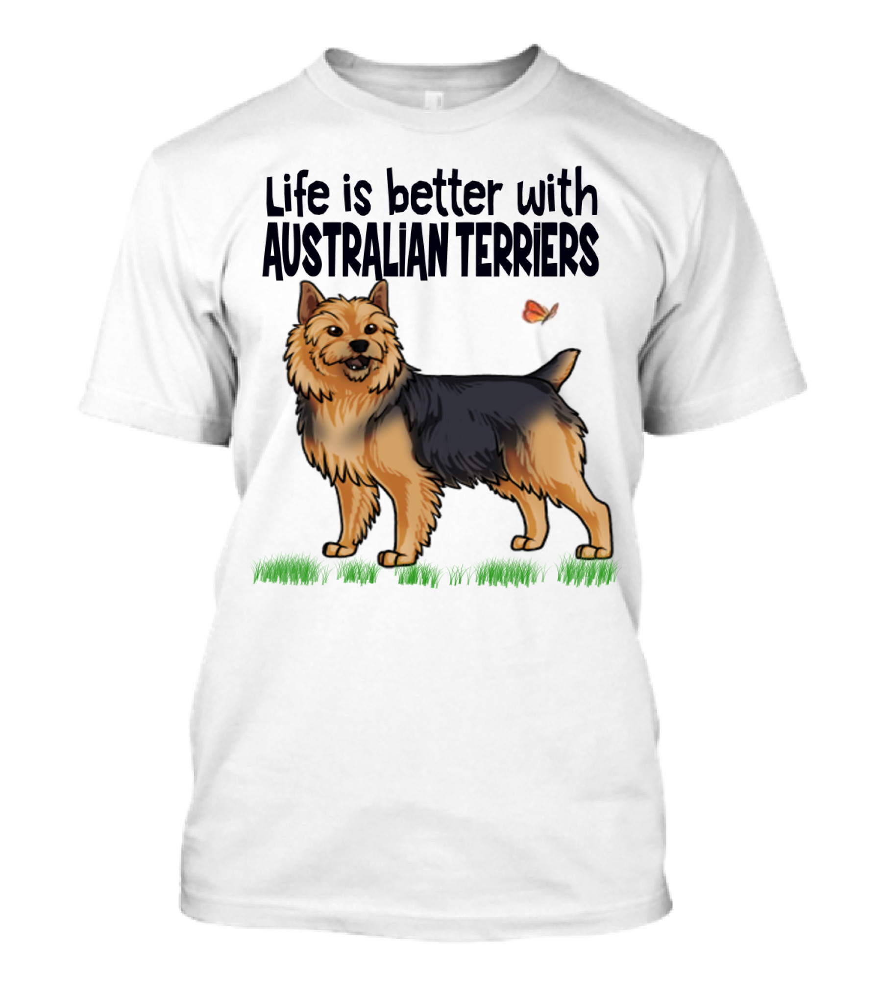 Life Is Better With Australian Terriers And Butterfly Companion T-Shirt
