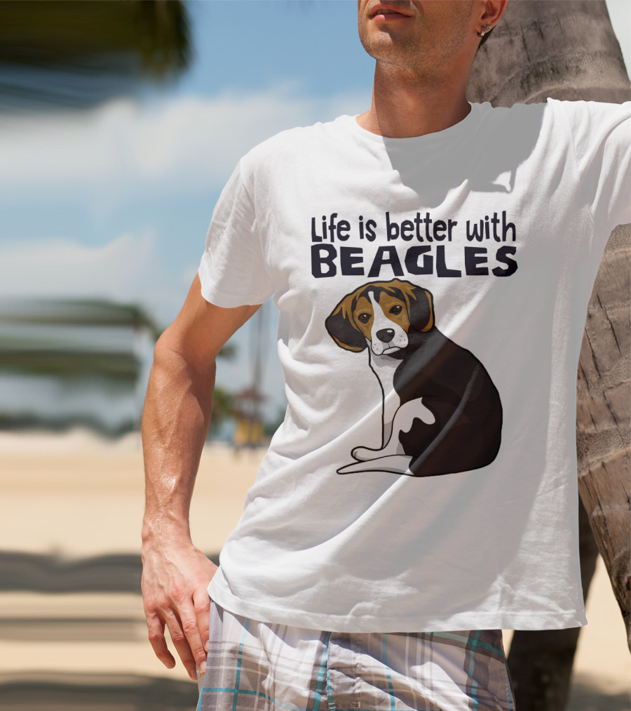 Life Is Better With Beagles T-Shirt