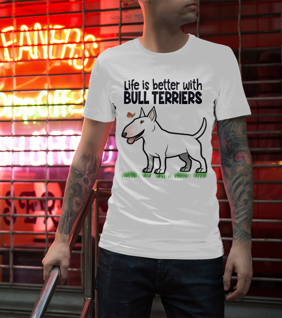 Life Is Better With Bull Terriers Playful Dog And Butterfly On Grass T-Shirt