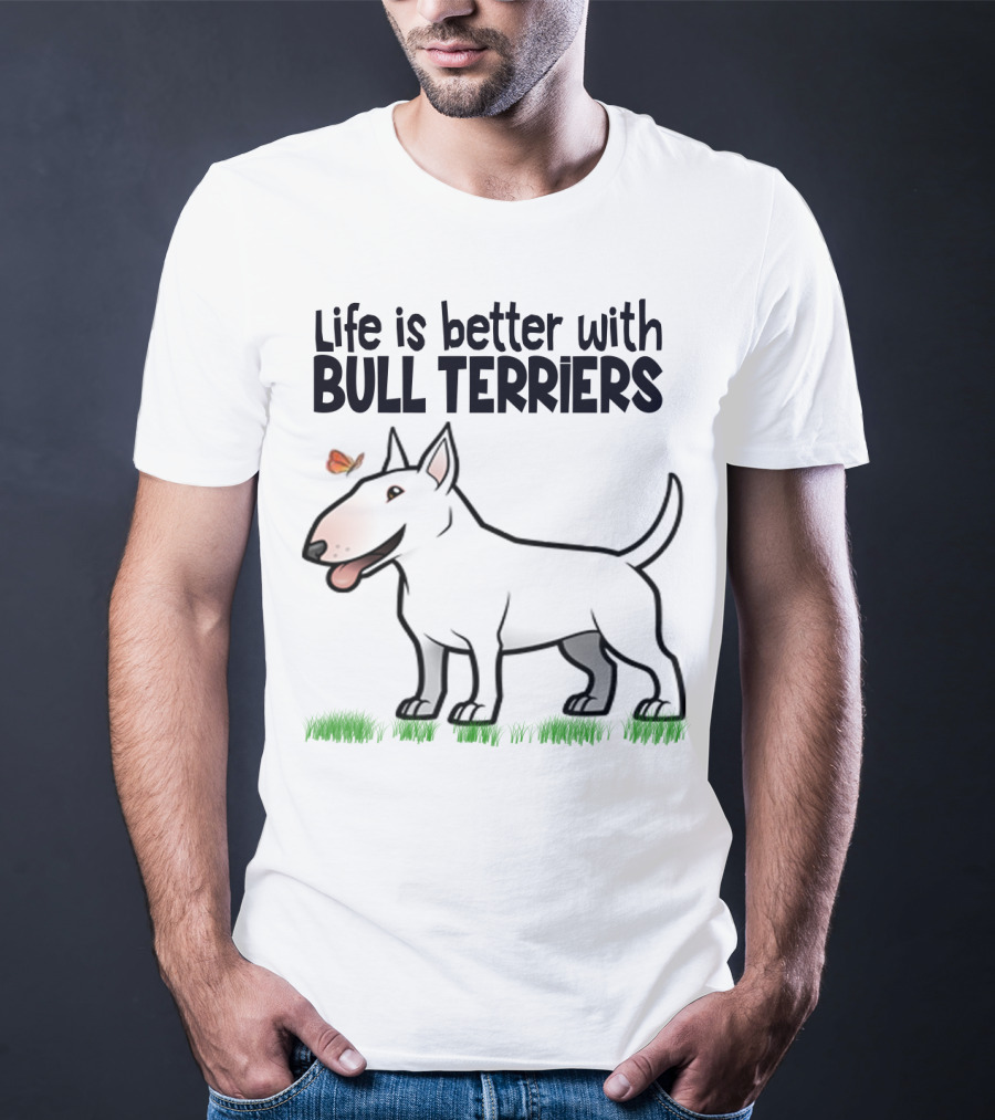 Life Is Better With Bull Terriers Playful Dog And Butterfly On Grass T-Shirt