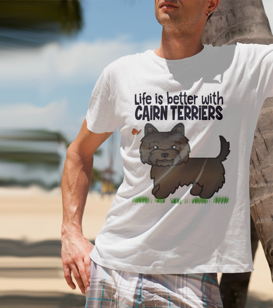 Life Is Better With Cairn Terriers Cute Dog And Butterfly T-Shirt