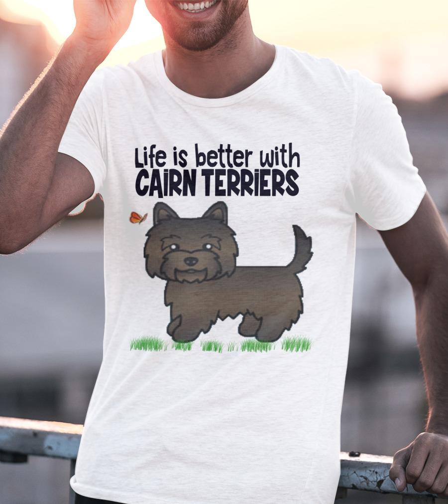 Life Is Better With Cairn Terriers Cute Dog And Butterfly T-Shirt