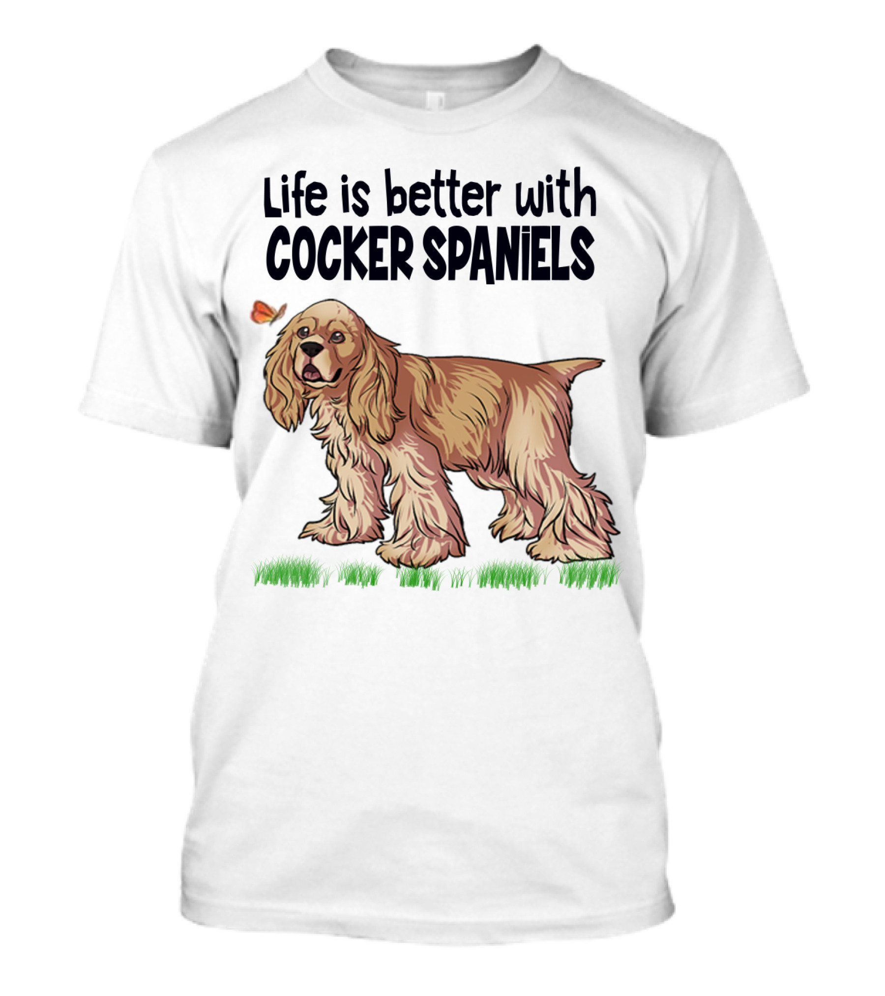Life Is Better With Cocker Spaniels Butterfly And Grass Scene T-Shirt