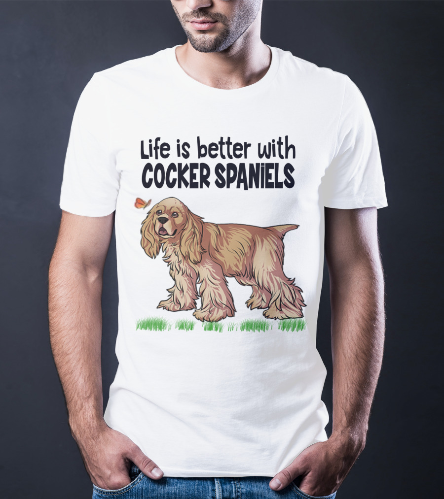 Life Is Better With Cocker Spaniels Butterfly And Grass Scene T-Shirt