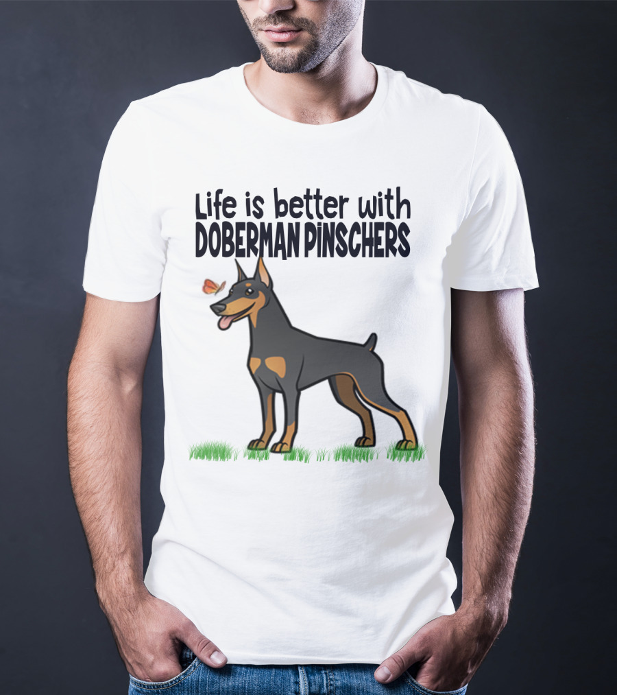Life Is Better With Doberman Pinschers Butterfly Companion T-Shirt