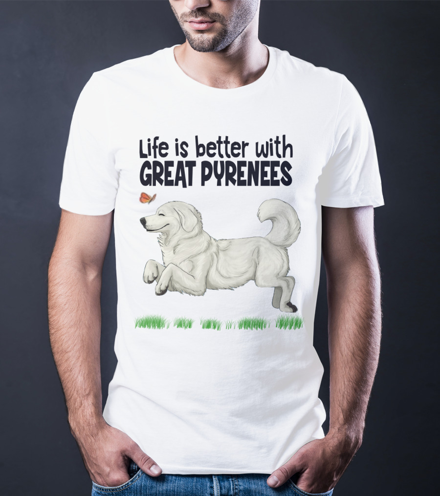 Life Is Better With Great Pyrenees Playful Dog And Butterfly T-Shirt