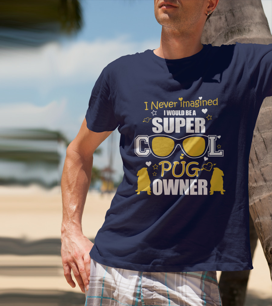 Super Cool Pug Owner With Sunglasses And Heart Accents T-Shirt
