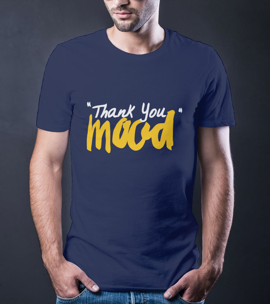 Thank You Mood T-Shirt