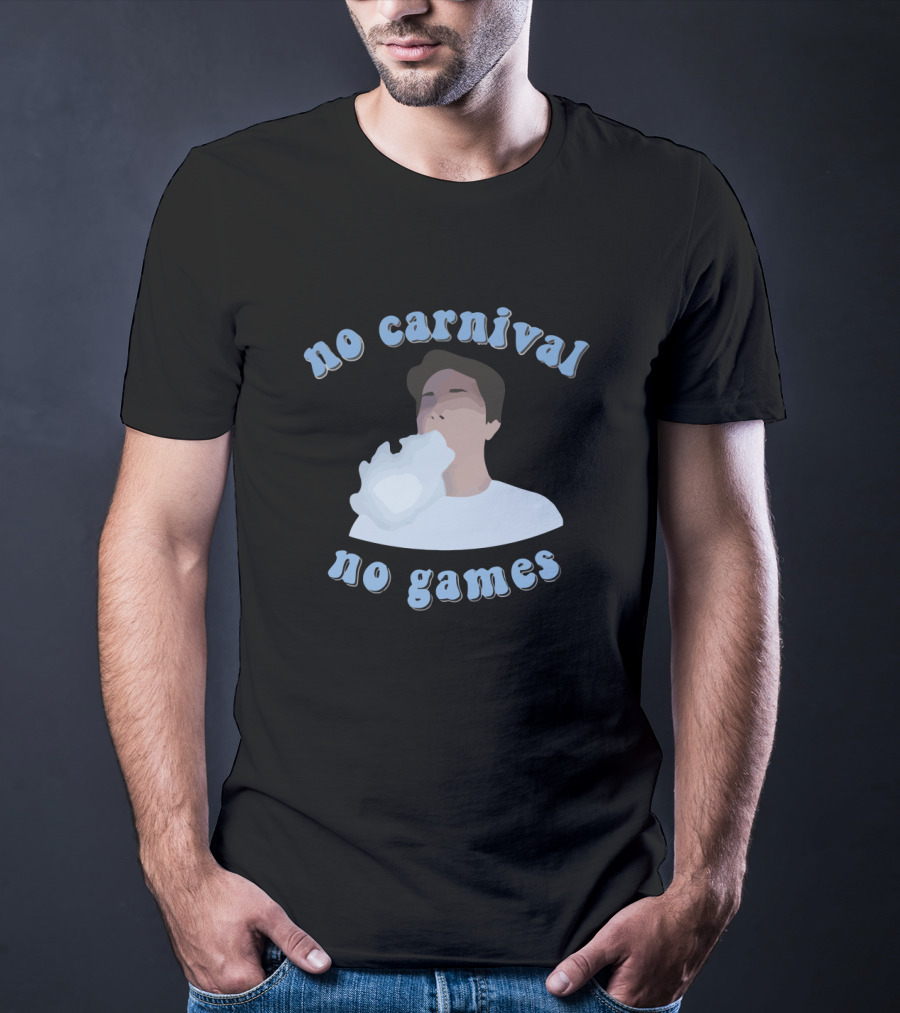 No Carnival No Games Matty Smokes Merch T-Shirt