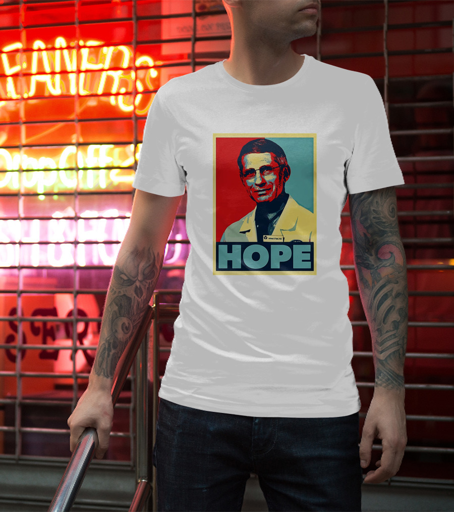 Dr Anthony Fauci HOPE T-Shirt