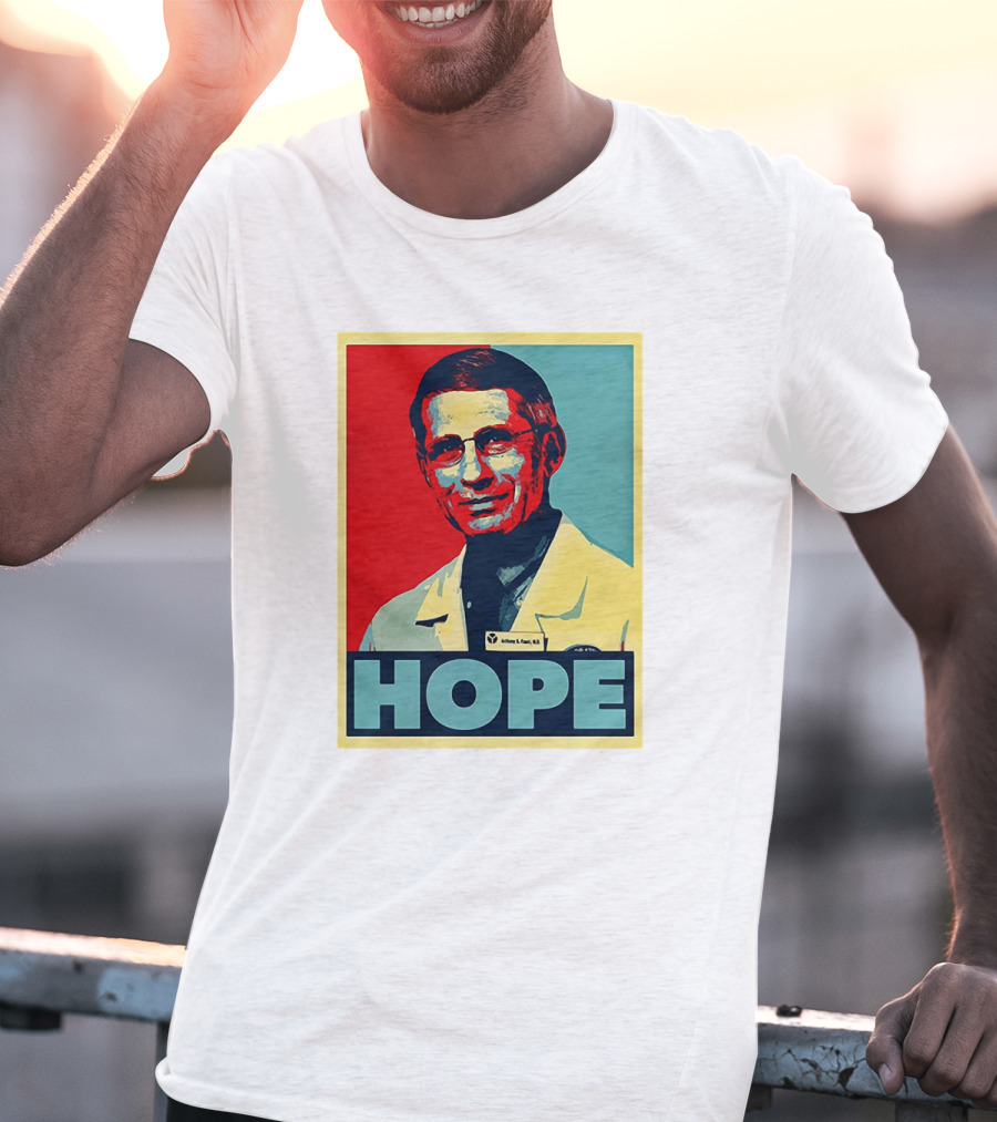 Dr Anthony Fauci HOPE T-Shirt