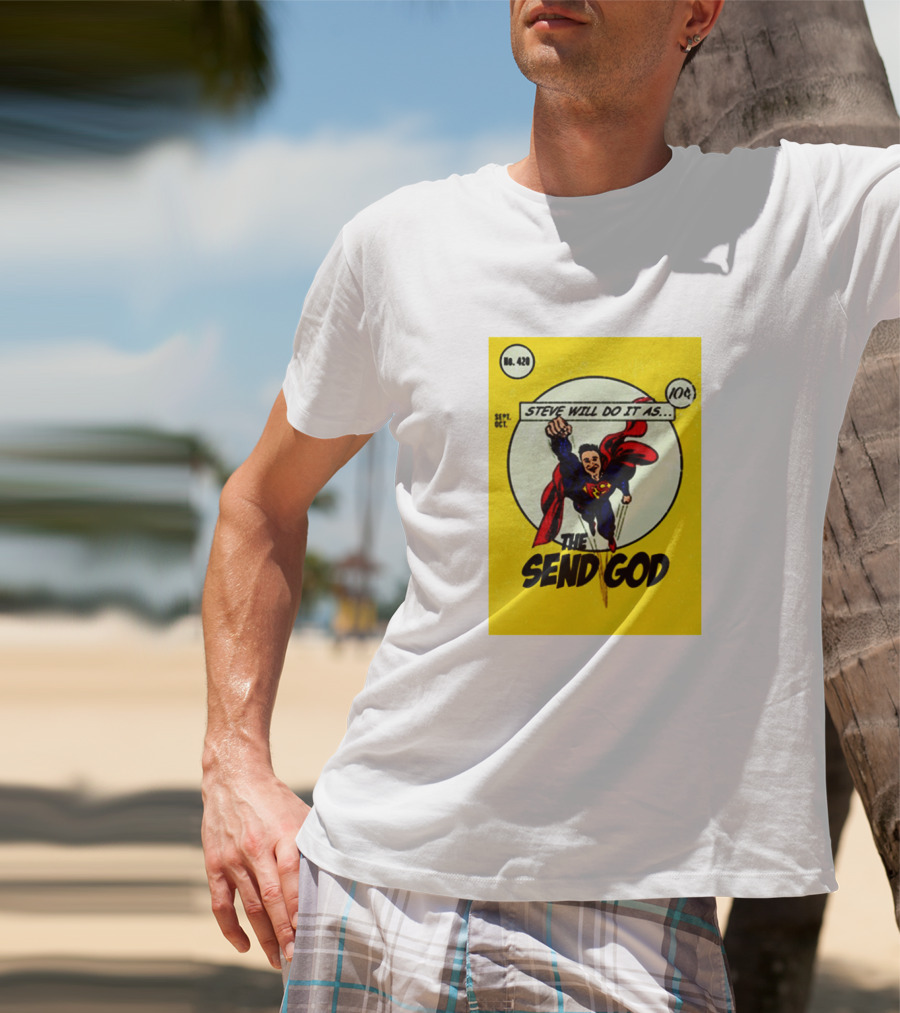 Steve Will Do It As The Send God Comic No. 420 T-Shirt