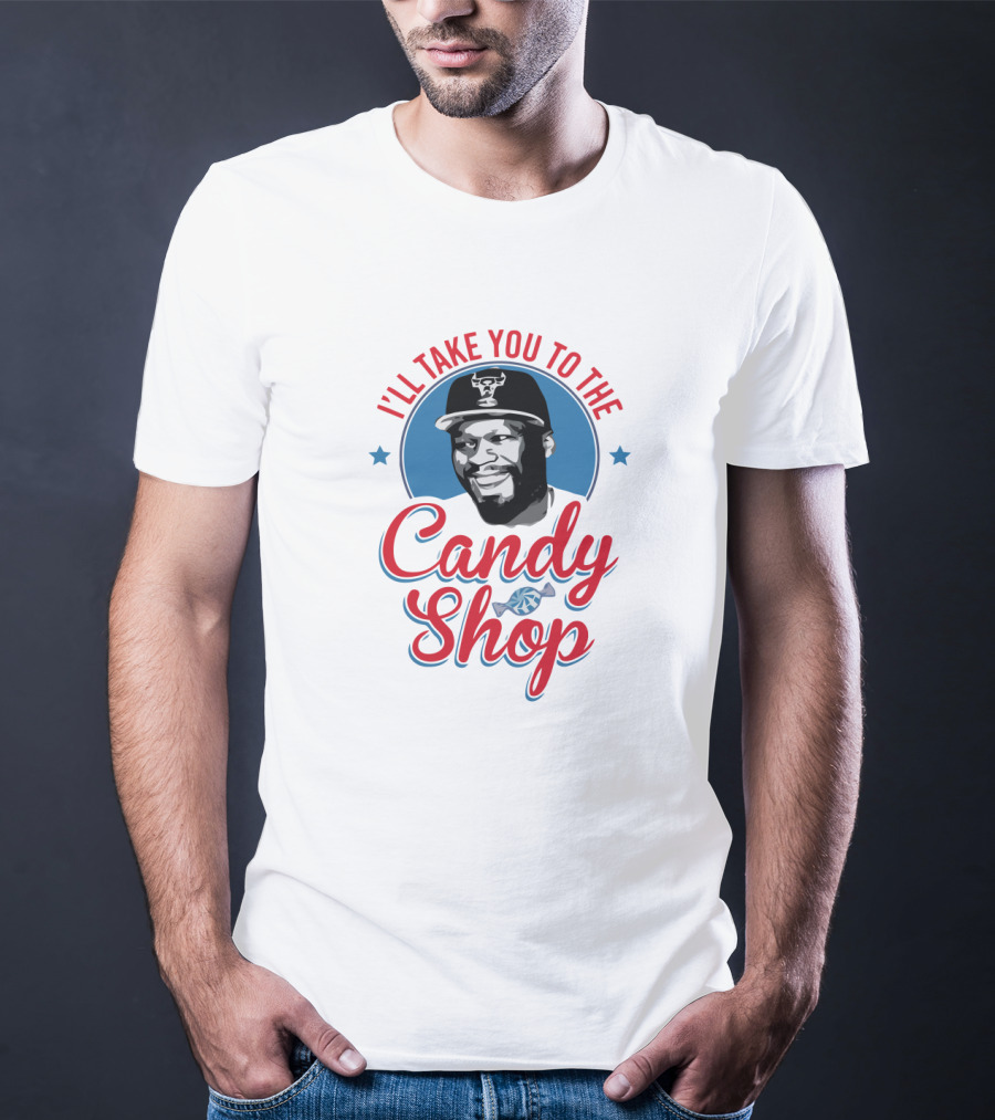 Ill Take You To The Candy Shop T-Shirt