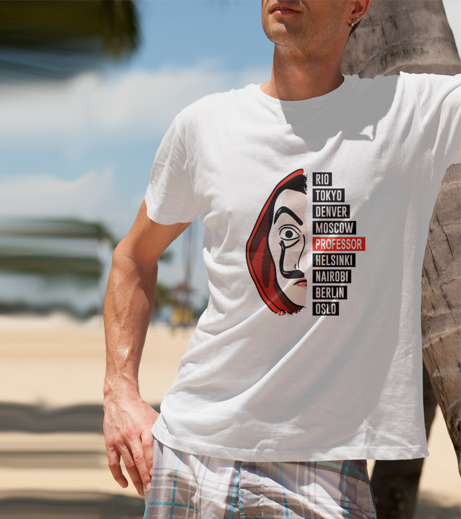 Money Heist La Casa De Papel Rio Tokyo Denver Moscow Professor Helsinki Nairobi Berlin Oslo T-Shirt