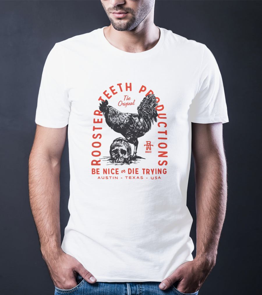 Rooster Teeth Productions The Original Be Nice Or Die Trying Austin Texas USA T-Shirt