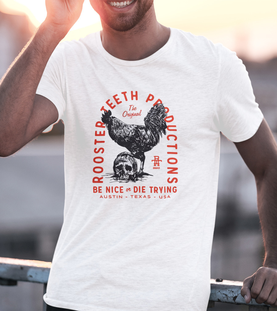 Rooster Teeth Productions The Original Be Nice Or Die Trying Austin Texas USA T-Shirt