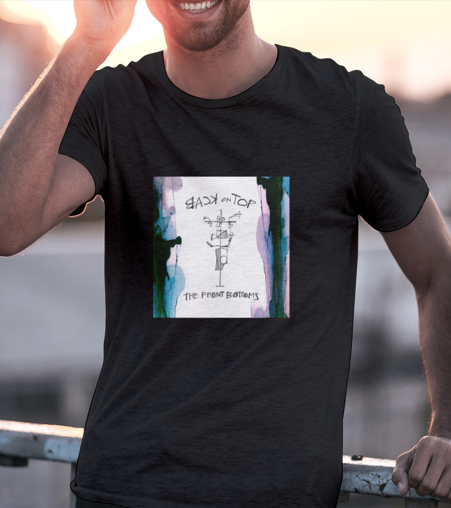 Back On Top The Front Bottoms T-Shirt