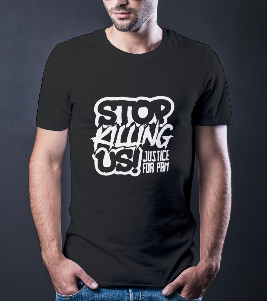Stop Killing Us Justice For Pan T-Shirt