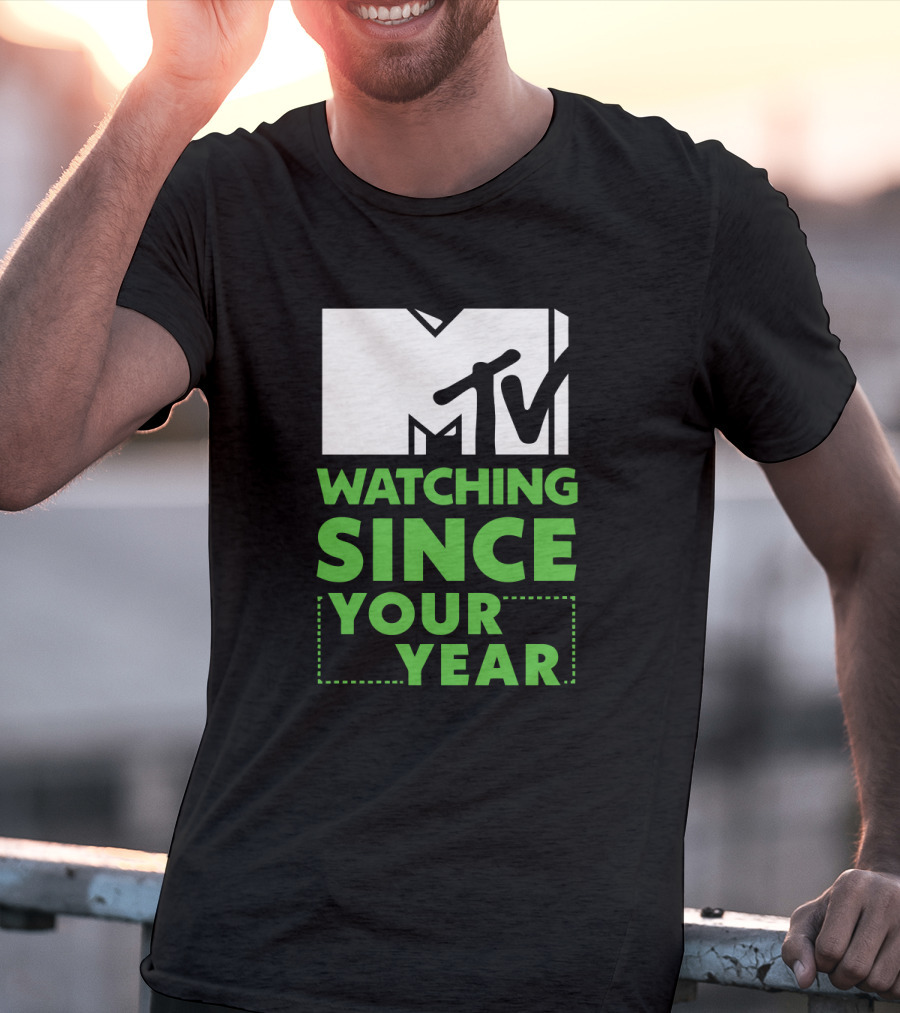 MTV Watching Since Your Year T-Shirt