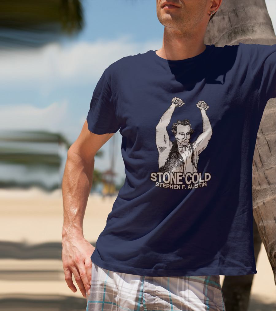 Stone Cold Stephen F. Austin T-Shirt