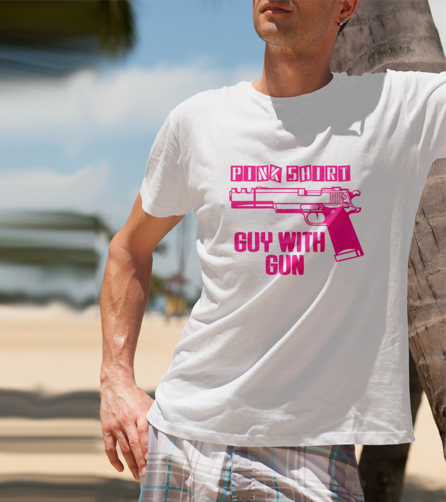 Pink Shirt Guy With Gun T-Shirt