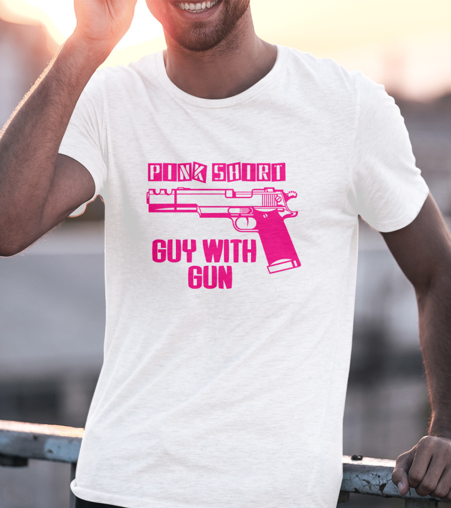 Pink Shirt Guy With Gun T-Shirt