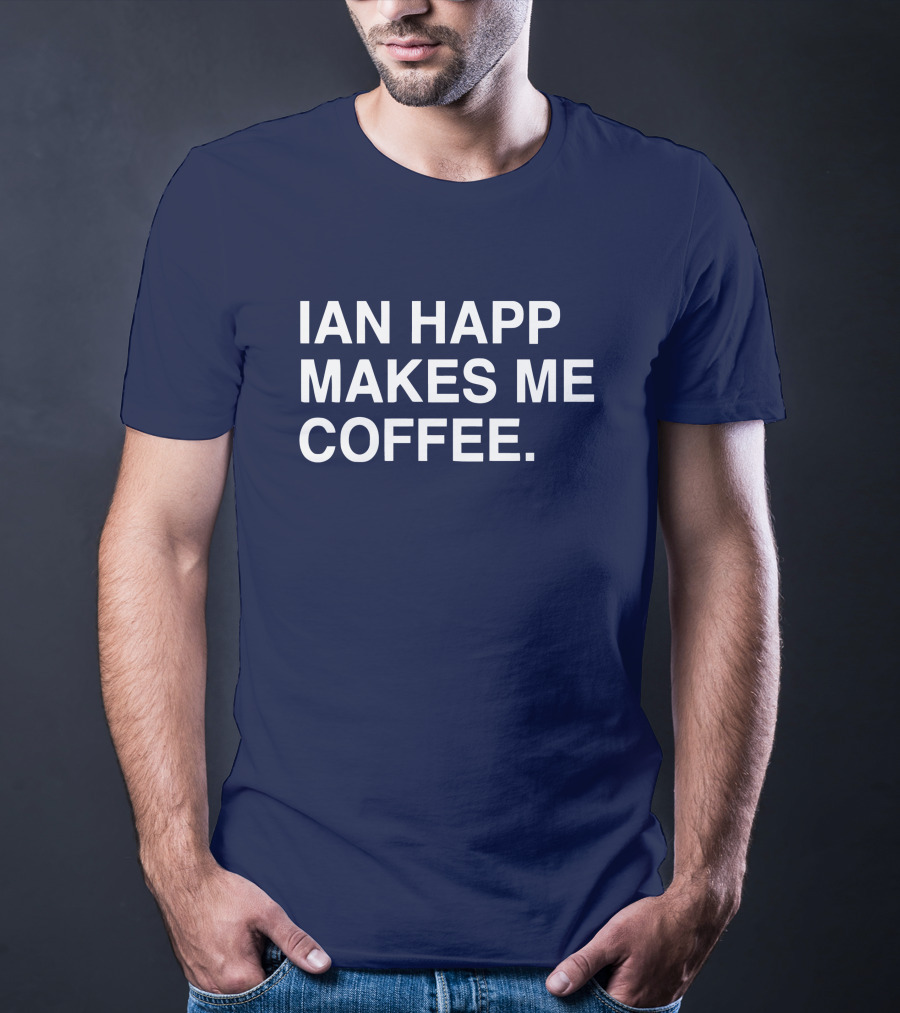 Ian Happ Makes Me Coffee T-Shirt